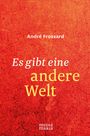 André Frossard: Es gibt eine andere Welt, Buch