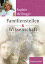 Sophie Hellinger: Original Hellinger Familienstellen und Wissenschaft, Buch