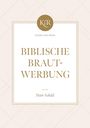 Peter Schild: Biblische Brautwerbung, Buch