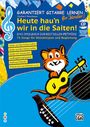 Norbert Roschauer: Garantiert Gitarre lernen für Kinder - HEUTE HAU'N WIR IN DIE SAITEN, Buch