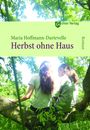 Maria Hoffmann-Dartevelle: Herbst ohne Haus, Buch