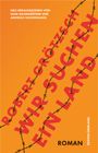 Robert Grötzsch: Wir suchen ein Land, Buch