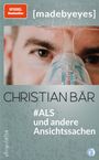 Christian Bär: #ALS und andere Ansichtssachen, Buch