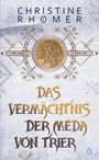 Christine Rhömer: Das Vermächtnis der Meda von Trier, Buch