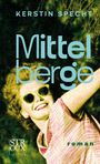 "Kerstin Specht, Mittelberge, roman." Eine Frau mit lockigem Haar und Sonnenbrille lächelt, vor grünem Hintergrund.
