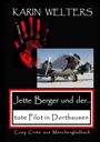 Karin Welters: Jette Berger und der tote Pilot in Dorthausen, Buch