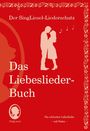 : Die schönsten Liebeslieder. Das Liederbuch im Großdruck für Senioren. Mit Noten, Buch