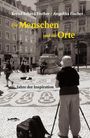 Bernd Erhard Fischer: Die Menschen und die Orte, Buch