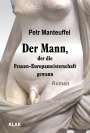 Petr Manteuffel: Der Mann, der die Frauen-Europameisterschaft gewann, Buch