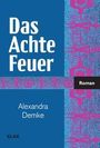 Alexandra Demke: Das Achte Feuer, Buch