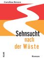 Carolina Brown: Sehnsucht nach der Wüste, Buch