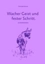 Christoph Quarch: Wacher Geist und fester Schritt, Buch