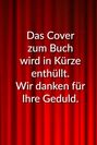 Text: "Das Cover zum Buch wird in Kürze enthüllt. Wir danken für Ihre Geduld." Hintergrund aus roten Vorhängen.