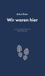 Artur Dron: Wir waren hier, Buch