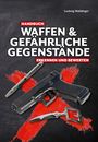 Ludwig Waldinger: Handbuch Waffen und gefährliche Gegenstände, Buch