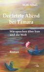 M. H. Allafi: Der letzte Abend bei Tamara, Buch