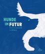 Susanna Rieder: Hunde im Futur, Buch