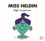 Roger Hargreaves: Miss Heldin, Buch