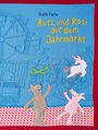 Ruth Feile: Butz und Rosi auf dem Jahrmarkt, Buch