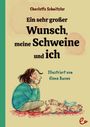 Titel: "Ein sehr großer Wunsch, meine Schweine und ich". Illustration: Mädchen sitzt fröhlich vor mehreren Ferkeln.