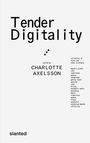 : Tender Digitality, Buch