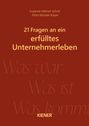 Titel: "21 Fragen an ein erfülltes Unternehmerleben". Autoren: Susanne Helmer-Scholl, Petra Münzel-Kaiser.