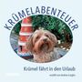 Andrea Irsigler: Krümelabenteuer - Krümel fährt in den Urlaub, Buch