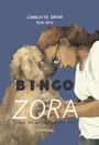 Charlotte Götze: Bingo mit Zora, Buch
