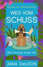 Jana Deleon: Weg vom Schuss, Buch