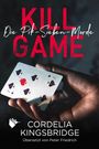 Cordelia Kingsbridge: Kill Game, Buch