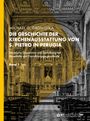 Michael G. Gromotka, Geschichte der Kirchenausstattung von S. Pietro in Perugia. Innenansicht einer aufwendig verzierten Kirche.