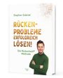 "Rückenprobleme erfolgreich lösen! Die Rückenheld® Methode." Untertitel: Stephan Gabriel. Mann in grünem Pullover.
