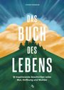 Titel: "Das Buch des Lebens". Untertitel: "12 inspirierende Geschichten voller Mut, Hoffnung und Wunder". Illustration zeigt Berge.