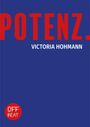 Victoria Hohmann: Potenz., Buch