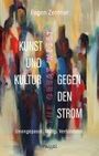 Eugen Zentner: Kunst und Kultur gegen den Strom, Buch