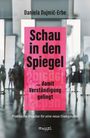 Daniela Dujmi¿-Erbe: Schau in den Spiegel, Buch