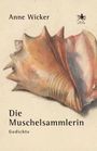 Anne Wicker: Die Muschelsammlerin, Buch