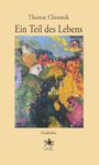 „Ein Teil des Lebens“ von Therese Chromik. Gedichte. Buntes abstraktes Gemälde mit kräftigen Farben. Verlag Ralf Liebe Logo.