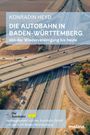 Konradin Heyd: Die Autobahn in Baden-Württemberg, Buch