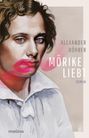 Alexander Köhrer: Mörike liebt, Buch