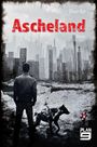 "Ascheland" in roter Schrift. Ein Mann und ein Hund stehen vor einer dystopischen Stadtkulisse.