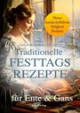 ersa Verlag UG: Omas Dachbodenschätze: Traditionelle Festtags-Rezepte für Ente und Gans, Buch