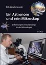 „Erik Wischniewski, Ein Astronom und sein Mikroskop, Erfahrungen eines Neulings in der Mikroskopie, 3. Auflage.“ Ein Mann betrachtet ein Mikroskop, daneben ein Bildschirm.