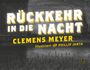 Clemens Meyer: Rückkehr in die Nacht, Buch