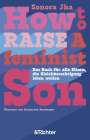 Sonora Jha: How to raise a feminist son, Buch