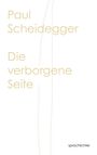Paul Scheidegger: Die verborgene Seite, Buch