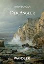 "John Langan, Der Angler, Wandler." Illustration: Stürmische Küste mit Klippen und Meer, Wellen schlagen gegen Felsen.