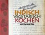 "Mit traditionellen Familienrezepten: Indisch Vegetarisch Kochen mit Harsha Oza" steht auf einem Notizbuch mit handgeschriebener Schrift.