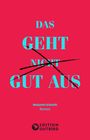 Benjamin Schmidt: Das geht nicht gut aus, Buch