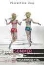 Florentine Joop: Sommer im Heckenrosental, Buch